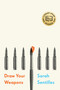 Draw Your Weapons by Sarah Sentilles, 9780399590344