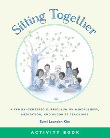 Sitting Together Activity Book by Sumi Loundon Kim, 9781614294245