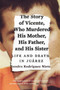 The Story of Vicente, Who Murdered His Mother, His Father, and His Sister (Life and Death in Juárez) - 9781784781057 by Sandra Rodriguez Nieto, 9781784781057