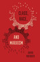 Class, Race, and Marxism - 9781786631237 by David Roediger, 9781786631237