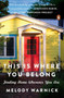 This Is Where You Belong (Finding Home Wherever You Are) by Melody Warnick, 9780143129660