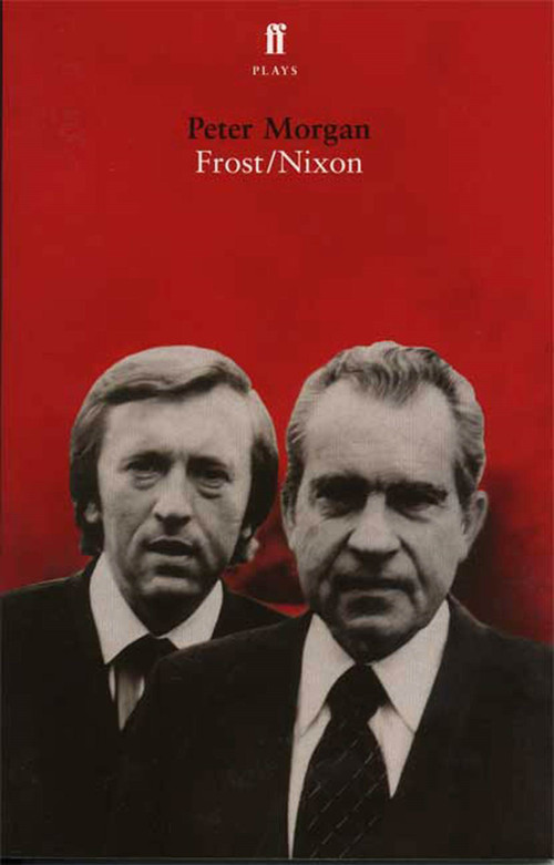 Frost/Nixon (A Play) by Peter Morgan, 9780571235414