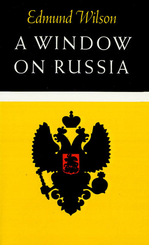 A Window on Russia (For the Use of Foreign Readers) by Edmund Wilson, 9780374511418