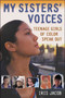 My Sisters' Voices (Teenage Girls of Color Speak Out) by Iris Jacob, 9780805068214