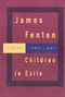 Children in Exile (Poems 1968-1984) by James Fenton, 9780374524067