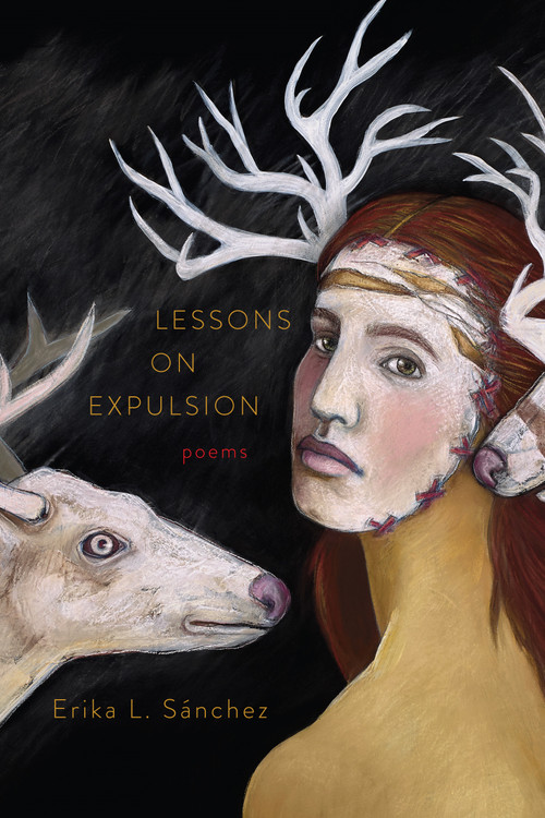 Lessons on Expulsion (Poems) by Erika L. Sánchez, 9781555977788