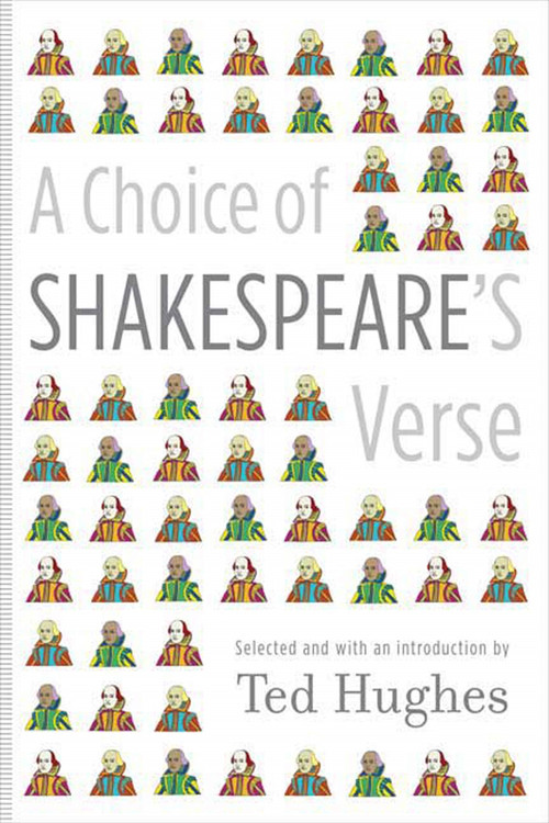 A Choice of Shakespeare's Verse by Ted Hughes, 9780374122782