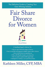 Fair Share Divorce for Women, Second Edition (The Definitive Guide to Creating a Winning Solution) by Kathleen A. Miller, 9780312354329