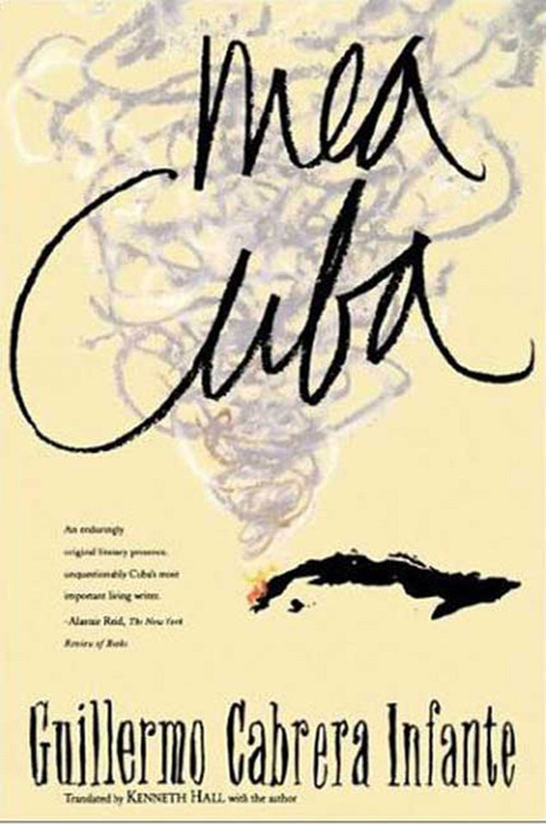 Mea Cuba by Guillermo Cabrera Infante, Kenneth Hall, 9780374524463
