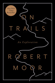 On Trails (An Exploration) - 9781476739236 by Robert Moor, 9781476739236