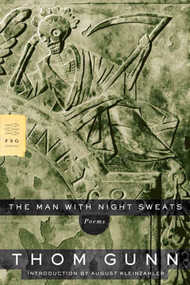 The Man with Night Sweats (Poems) by Thom Gunn, August Kleinzahler, 9780374530686