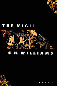 The Vigil (Poems) by C. K. Williams, 9780374525545