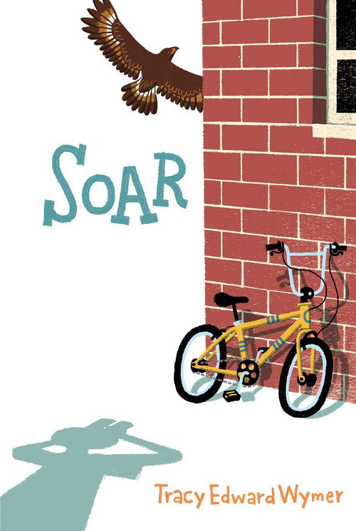 Soar - 9781481447126 by Tracy Edward Wymer, 9781481447126