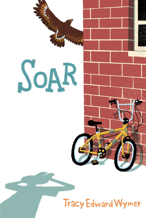 Soar - 9781481447126 by Tracy Edward Wymer, 9781481447126