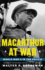 MacArthur at War (World War II in the Pacific) - 9780316405331 by Walter R. Borneman, 9780316405331