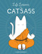 Life Lessons from Catsass by Claude Combacau, 9781449485283