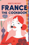 France: The Cookbook by Ginette Mathiot, Clotilde Dusoulier, 9780714872483
