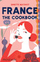 France (The Cookbook) by Ginette Mathiot, Clotilde Dusoulier, 9780714872483
