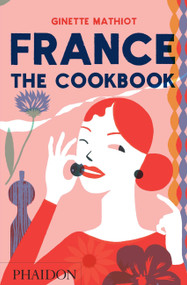 France (The Cookbook) by Ginette Mathiot, Clotilde Dusoulier, 9780714872483