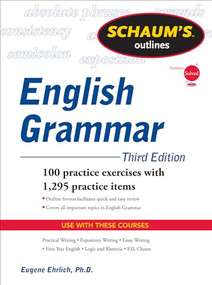 Schaum's Outline of English Grammar, Third Edition by Eugene Ehrlich, 9780071756075