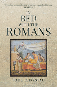 In Bed with the Romans - 9781445666730 by Paul Chrystal, 9781445666730