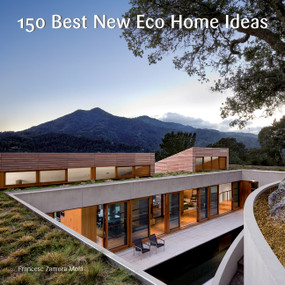 150 Best New Eco Home Ideas by none, 9780062569097