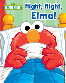 Sesame Street: Night, Night, Elmo! by Gina Gold, Ernie Kwiat, 9780794440626