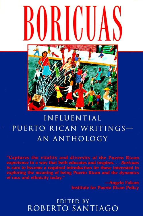 Boricuas (Influential Puerto Rican Writings--An Anthology) by Roberto Santiago, 9780345395023