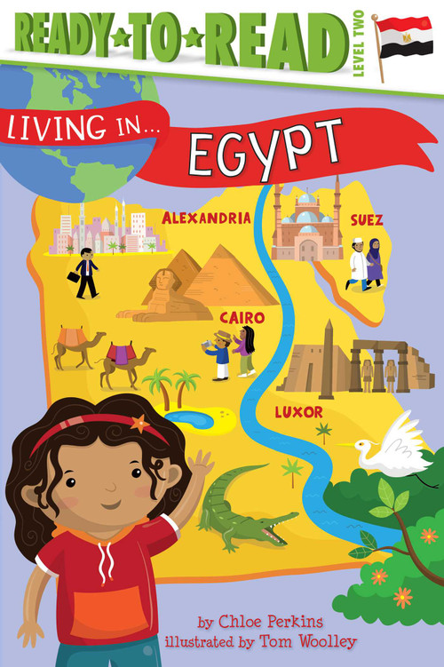 Living in . . . Egypt (Ready-to-Read Level 2) - 9781481497121 by Chloe Perkins, Tom Woolley, 9781481497121