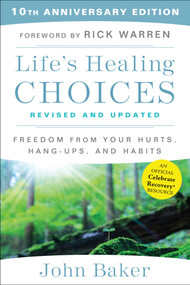 Life's Healing Choices Revised and Updated (Freedom From Your Hurts, Hang-ups, and Habits) by John Baker, Rick Warren, 9781501152344