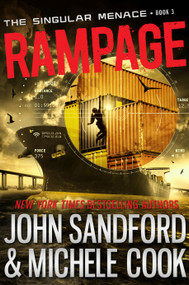 Rampage (The Singular Menace, 3) by John Sandford, Michele Cook, 9780385753159