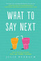 What to Say Next by Julie Buxbaum, 9780553535686