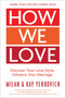 How We Love, Expanded Edition (Discover Your Love Style, Enhance Your Marriage) by Milan Yerkovich, Kay Yerkovich, 9780735290174