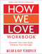 How We Love Workbook, Expanded Edition (Making Deeper Connections in Marriage) by Milan Yerkovich, Kay Yerkovich, 9780735290891