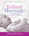 Infant Massage (Fourth Edition) (A Handbook for Loving Parents) by Vimala McClure, 9781101965948