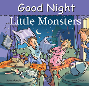 Good Night Little Monsters by Adam Gamble, Mark Jasper, Cooper Kelly, 9781602194892
