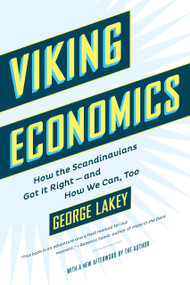 Viking Economics (How the Scandinavians Got It Right-and How We Can, Too) - 9781612196213 by George Lakey, 9781612196213