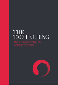 The Tao Te Ching (81 Verses by Lao Tzu with Introduction and Commentary) by Lao Tzu, Ralph Allen Dale, 9781786780287
