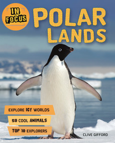 In Focus: Polar Lands by Clive Gifford, 9780753473511