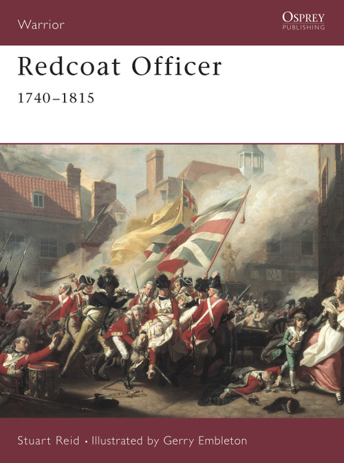 Redcoat Officer (1740-1815) by Stuart Reid, Gerry Embleton, 9781841763798
