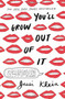 You'll Grow Out of It - 9781455531202 by Jessi Klein, 9781455531202