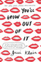 You'll Grow Out of It - 9781455531202 by Jessi Klein