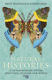 Natural Histories (25 Extraordinary Species That Have Changed our World) by Brett Westwood, Stephen Moss, 9781473617032