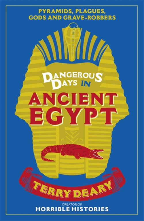 Dangerous Days in Ancient Egypt by Terry Deary, 9781780226385