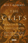 The Celts - 9781784293352 by Alice Roberts, 9781784293352