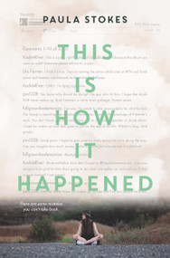 This Is How It Happened by Paula Stokes, 9780062379931
