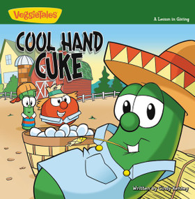 Cool Hand Cuke (A Lesson in Giving) by Cindy Kenney, 9780310707387