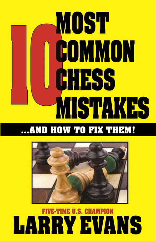 10 Most Common Chess Mistakes by Larry  Evans, 9781580423465