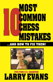 10 Most Common Chess Mistakes by Larry  Evans, 9781580423465