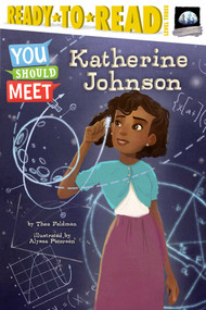 Katherine Johnson (Ready-to-Read Level 3) by Thea Feldman, Alyssa Petersen, 9781534403406